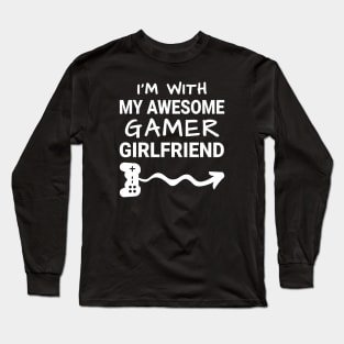 I'm With My Awesome My Gamer Girlfriend Long Sleeve T-Shirt